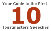 Toastmasters Speech Series: Your Guide to the First 10 Speeches