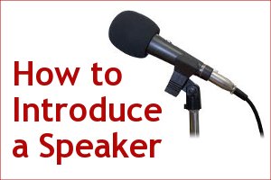 introduce a speaker